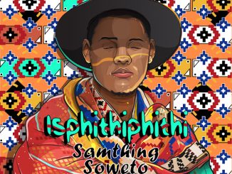 Samthing Soweto - AmaDM