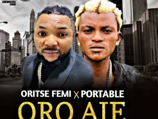 Oritse Femi - Oro Aje Mp3 Download