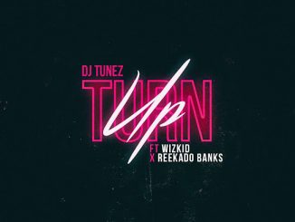 DJ Tunez - Turn Up Mp3 Download