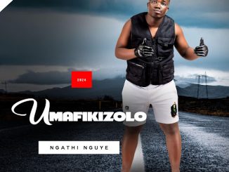Umafikizolo - Ngathi Nguye Mp3 Download